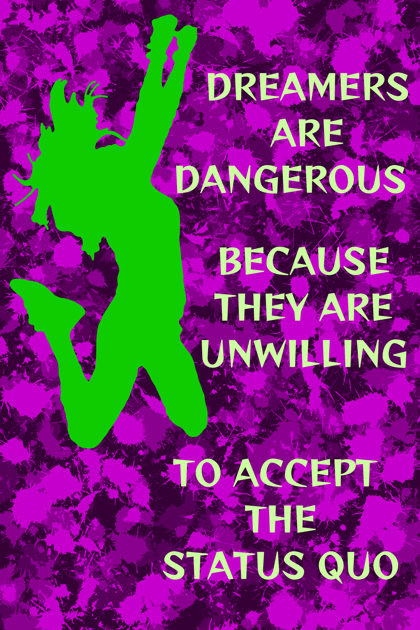 Dreamers Are Dangerous