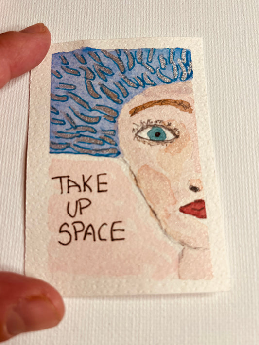 ACEO - Feminist Profile: Take Up Space